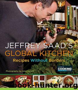 Jeffrey Saad's Global Kitchen: Recipes Without Borders by Saad Jeffrey