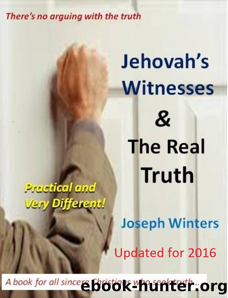 Jehovah's Witnesses & The Real Truth by winters Joseph
