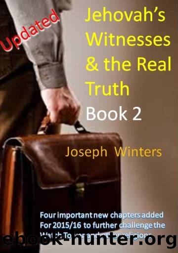 Jehovah's Witnesses & the Real Truth - Book 2 by Winters Joseph