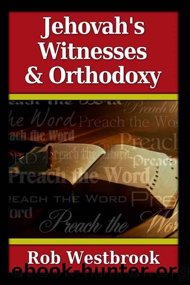 Jehovah's Witnesses and Orthodoxy by Westbrook Rob