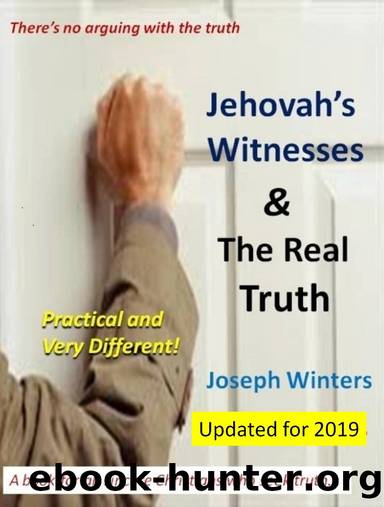 Jehovah's Witnesses and the Real Truth by Winters Joseph