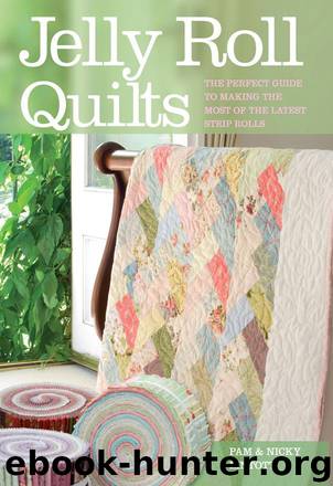 Jelly Roll Quilts by Pam Lintott & Pam Lintott & Nicky Lintott & Nicky Lintott
