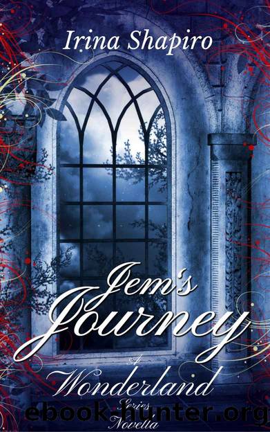Jem's Journey (A Wonderland Novella) (Wonderland Series) by Irina Shapiro & Irina Shapiro