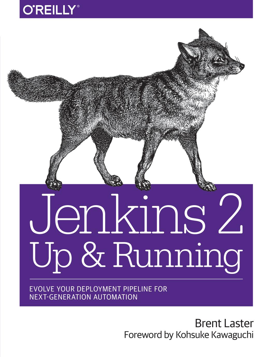 Jenkins 2: Up and Running by Brent Laster
