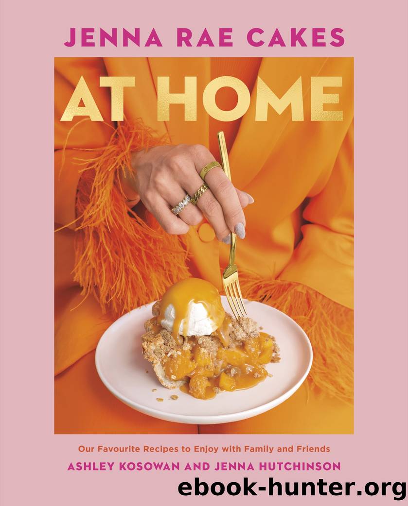 Jenna Rae Cakes at Home by Ashley Kosowan & Jenna Hutchinson