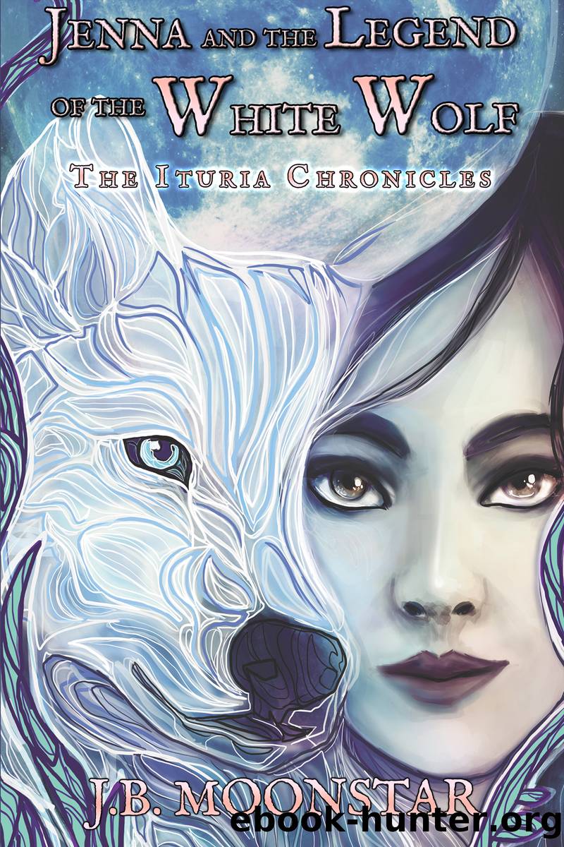 Jenna and the Legend of the White Wolf by J.B. Moonstar