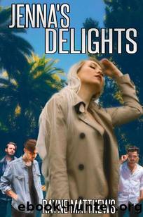 Jenna's Delights: A Reverse Harem Romantic Suspense Novel (The Dilemma Duet Book 1 2) by Rayne Matthews