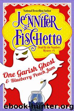Jennifer Fischetto - Dead by the Numbers 01 - One Garish Ghost & Blueberry Peach Jam