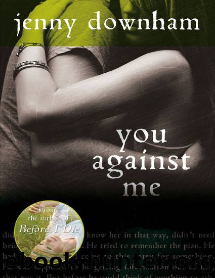 Jenny Downham - You Against Me by Jenny Downham