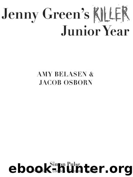 Jenny Green’s KILLER Junior Year by Amy Belasen & Jacob Osborn