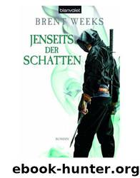 Jenseits der Schatten - Weeks, B: Jenseits der Schatten - Night Angel 03. Beyond the Shadows by Weeks Brent
