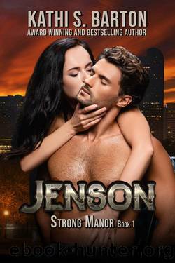 Jenson: Strong Manor â Billionaire Romance by Kathi S. Barton