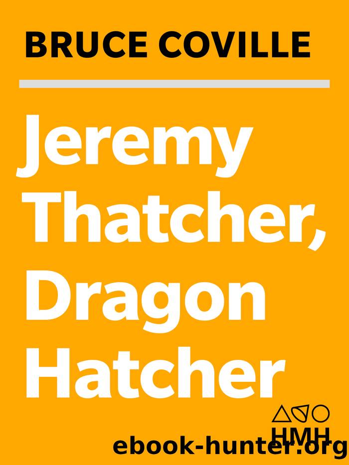 Jeremy Thatcher, Dragon Hatcher by Bruce Coville