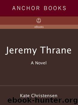 Jeremy Thrane by Kate Christensen