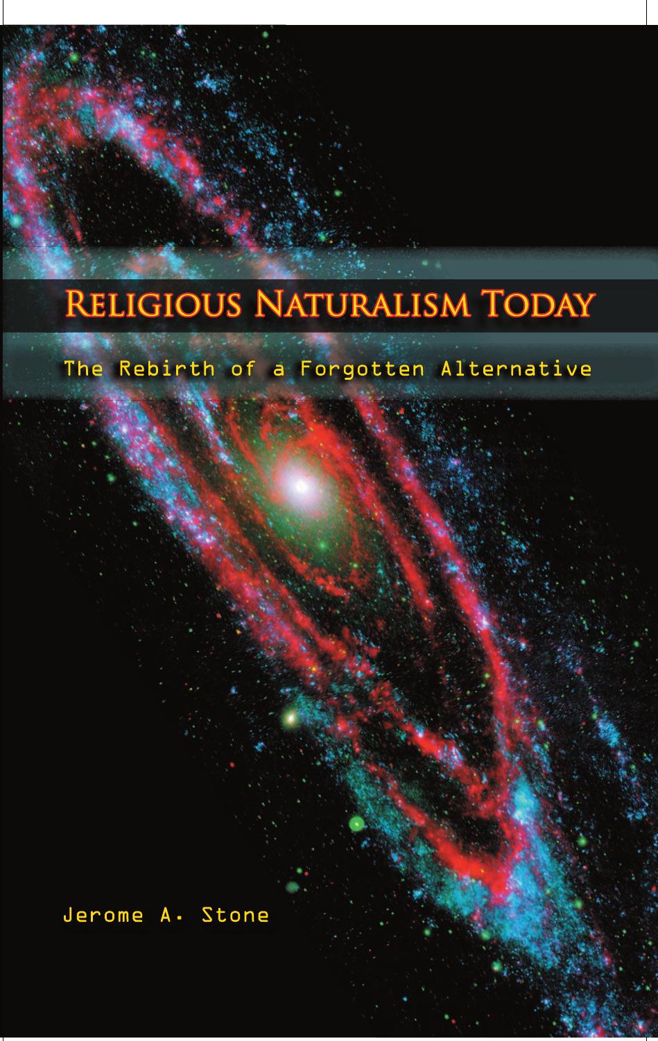 Jerome A. Stone by Religious Naturalism Today The Rebirth of a Forgotten Alternative