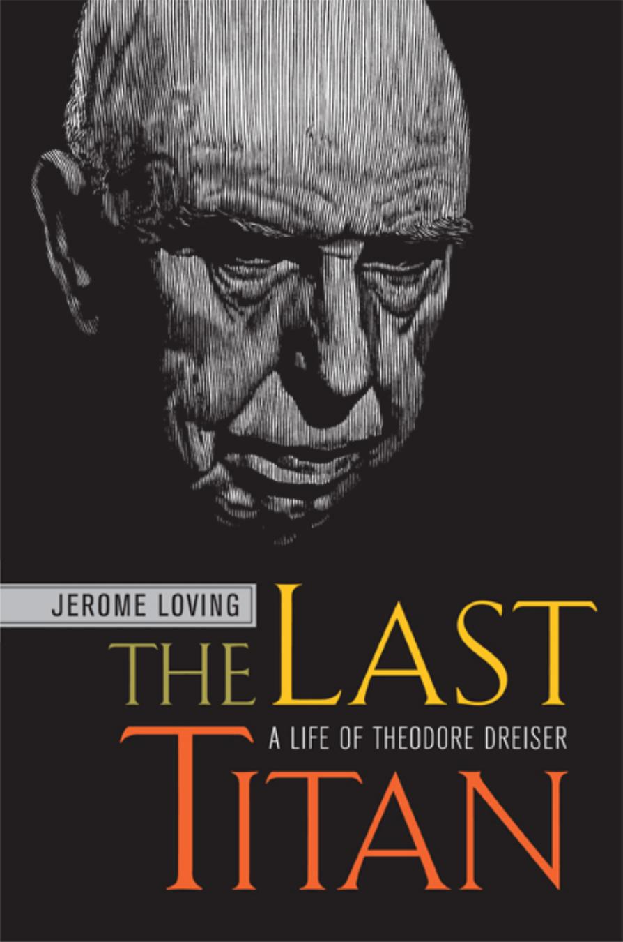 Jerome Loving by The Last Titan- A Life of Theodore Dreiser (pdf)