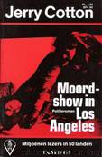 Jerry Cotton 06 - Moordshow in Los Angeles by Jerry Cotton