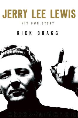 Jerry Lee Lewis by Rick Bragg