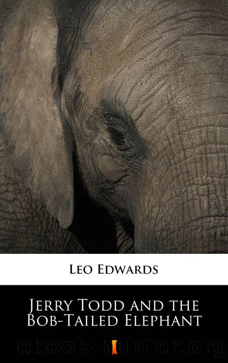 Jerry Todd and the Bob-Tailed Elephant by Edwards Leo;