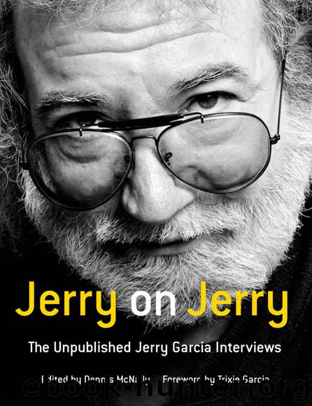 Jerry on Jerry: The Unpublished Jerry Garcia Interviews by Jerry on Jerry