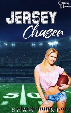 Jersey Chaser (Chasing Dreams Book 1) by Shaw Hart