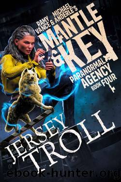Jersey Troll (Mantle and Key Paranormal Agency Book 4) by Ramy Vance & Michael Anderle