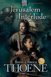 Jerusalem Interlude (Zion Covenant) by Bodie Thoene & Brock Thoene