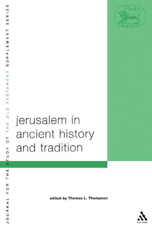 Jerusalem in Ancient History and Tradition by Thompson Thomas L