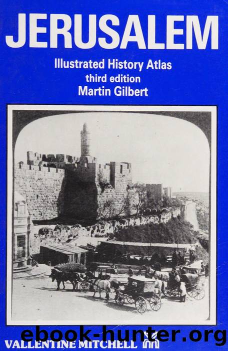 Jerusalem, illustrated history atlas by Gilbert Martin 1936-2015
