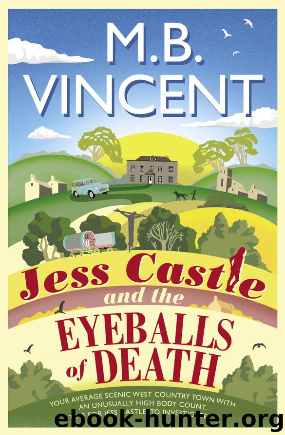 Jess Castle and the Eyeballs of Death by m b vincent