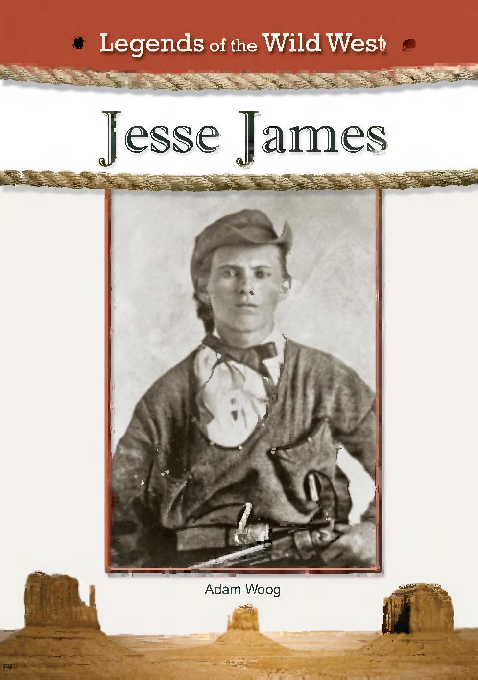 Jesse James (Legends of the Wild West) by Adam Woog