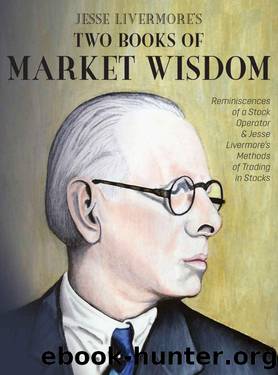 Jesse Livermore's Two Books of Market Wisdom by unknow