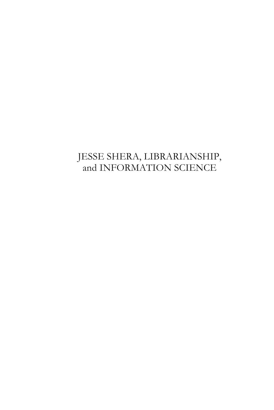 Jesse Shera, Librarianship, and Information Science by H. Curtis Wright