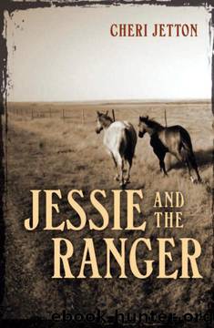 Jessie and the Ranger by Cheri Jetton