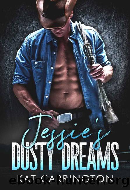 Jessie’s Dusty Dreams by Kat Carrington
