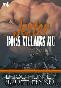 Jester (Born Villains MC Book 4) by Bijou Hunter & Juliet Flynn