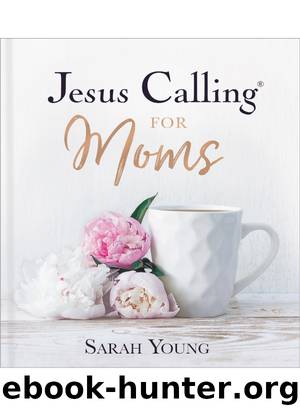 Jesus Calling for Moms by Sarah Young