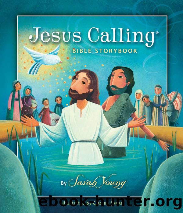 Jesus Calling: Bible Storybook by Sarah Young