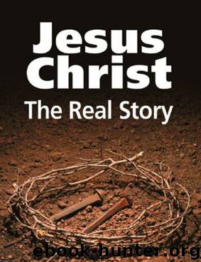 Jesus Christ: The Real Story by United Church of God