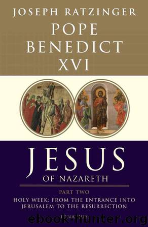 Jesus Of Nazareth Part Two by Pope Benedict XVI