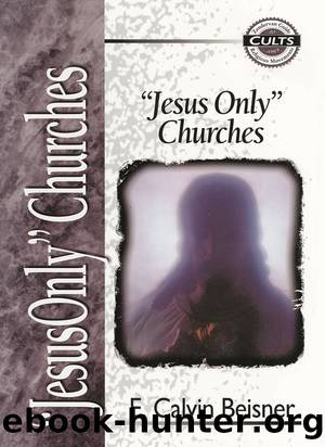 Jesus Only Churches by E. Calvin Beisner
