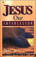 Jesus Our Intercessor by Charles Capps