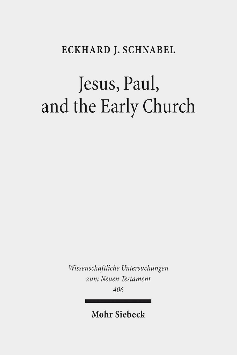 Jesus Paul, and the Early Church by Schnabel