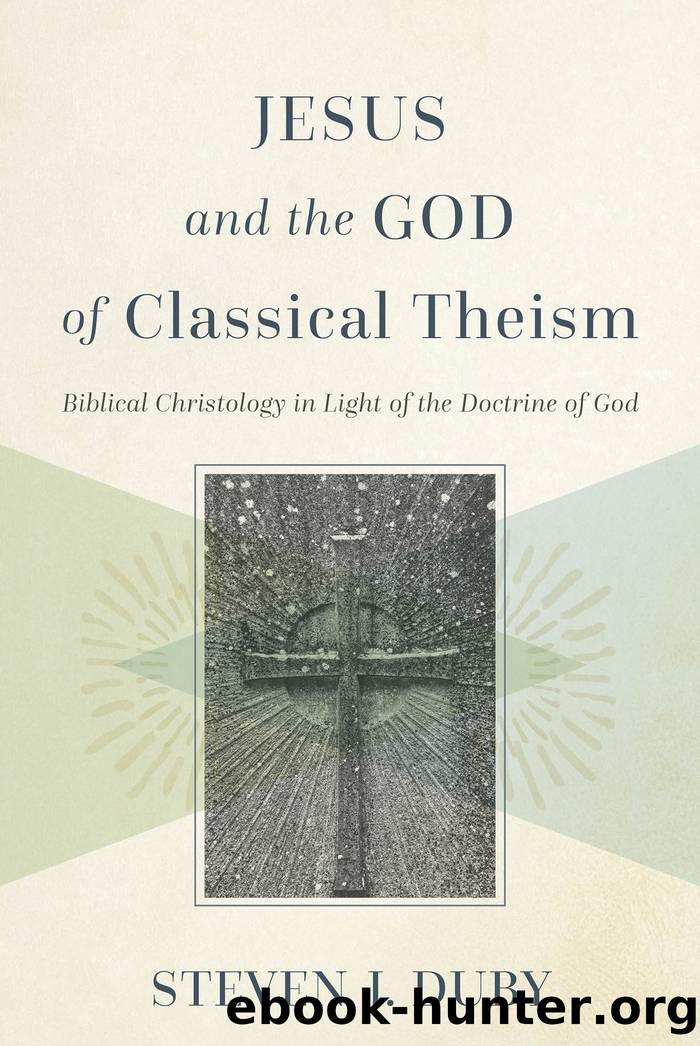 Jesus and the God of Classical Theism by Steven J. Duby