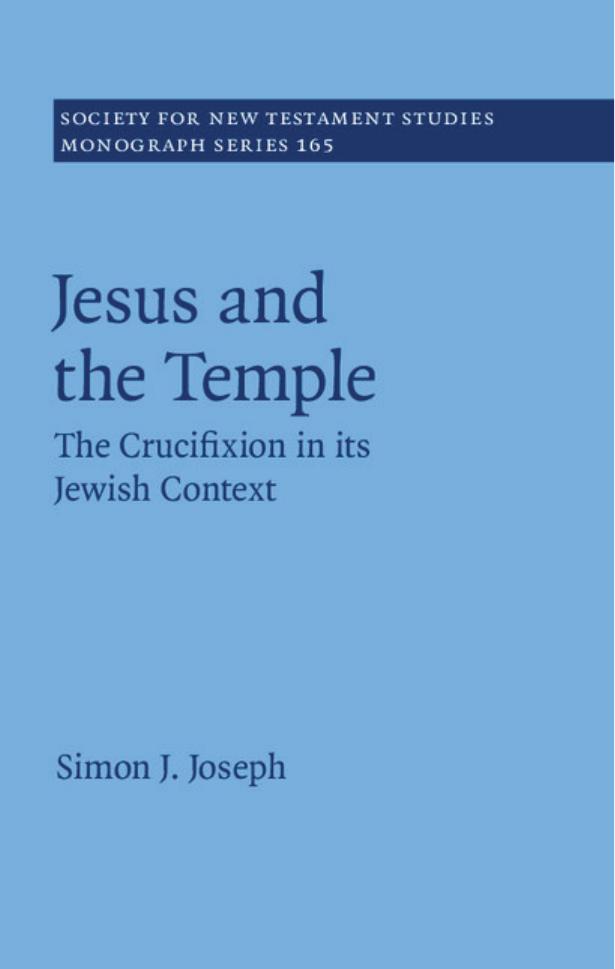 Jesus and the Temple: The Crucifixion in its Jewish Context by Unknow