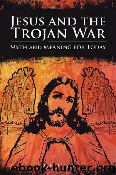 Jesus and the Trojan War by Michael Horan