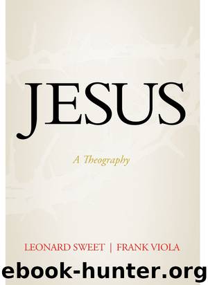 Jesus by Leonard Sweet & Frank Viola