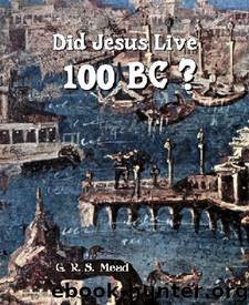 Jesus in 100 B.C. by G.R.S. Mead