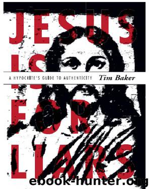 Jesus is for Liars by Tim Baker