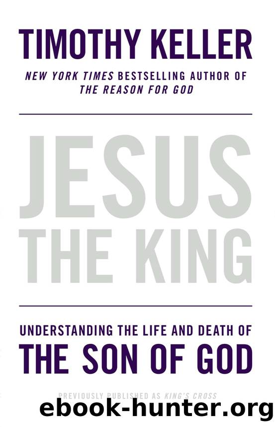 Jesus the King by Timothy Keller